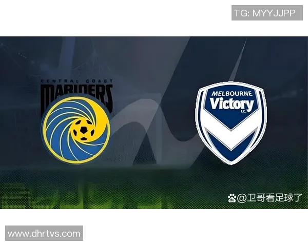 墨尔本城迎战中央海岸水队精彩对决展望与分析