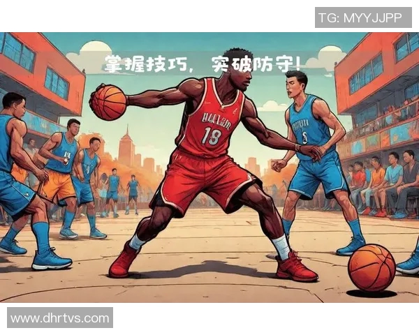 篮球新手必看:快速掌握技巧与战术的全面入门指南 篮球新手必看:快速掌握技巧与战术的全面入门指南
