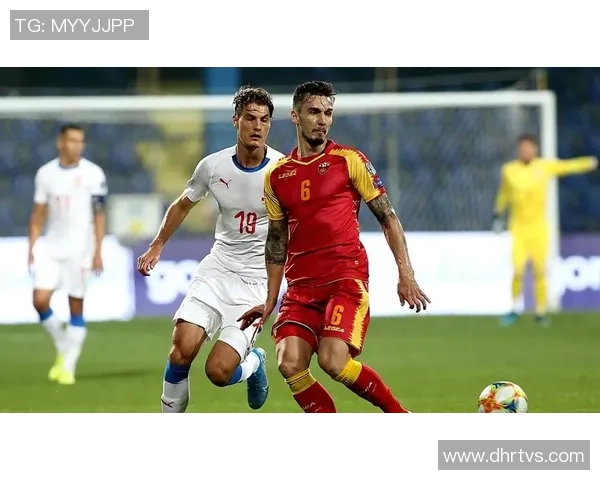 黑山与捷克欧预赛激战在即球迷期待精彩对决与历史交锋